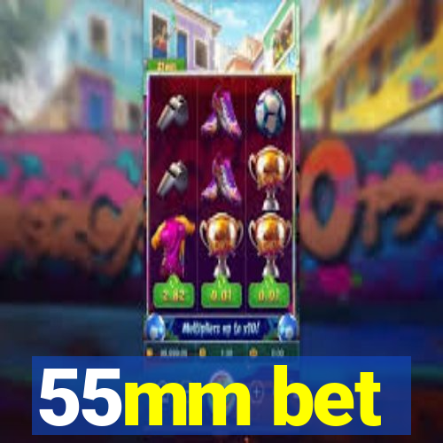 55mm bet